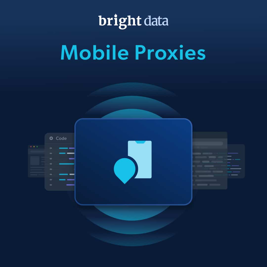 Bright Data Mobile Proxies